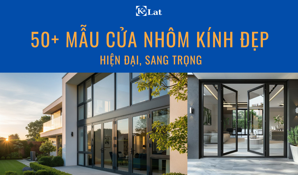 50+ Mẫu cửa nhôm kính đẹp hiện đại, sang trọng xu hướng 2026 1 50+ Mẫu cửa nhôm kính đẹp hiện đại, sang trọng xu hướng