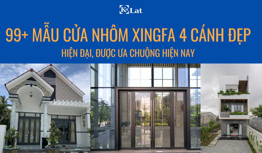 99+ Mẫu Cửa Nhôm Xingfa 4 Cánh Đẹp, Hiện Đại Được Ưa Chuộng 2026 1 99+ Mẫu Cửa Nhôm Xingfa 4 Cánh Đẹp, Hiện Đại Được Ưa Chuộng 2026