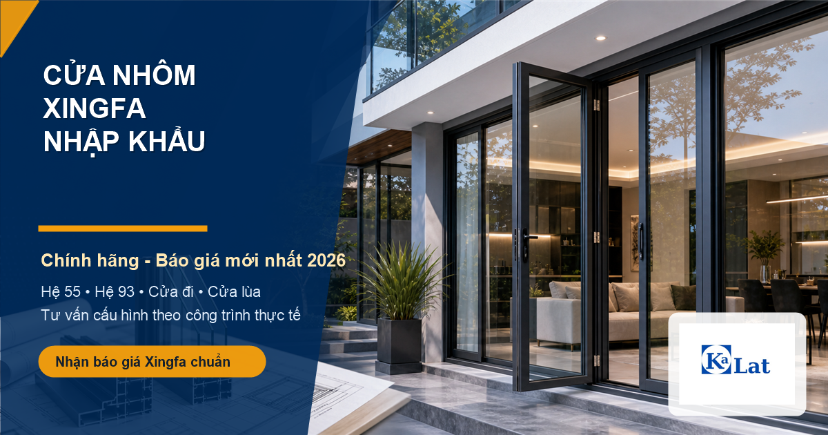 Cửa Nhôm Xingfa Nhập Khẩu Chính Hãng Báo Giá Mới Nhất 2026 1 Cửa nhôm Xingfa nhập khẩu chính hãng báo giá mới nhất 2026 có watermark KaLat